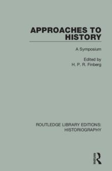 Approaches to History : A Symposium