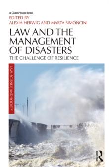 Law and the Management of Disasters : The Challenge of Resilience