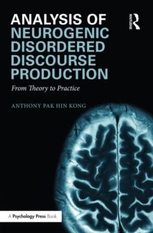 Analysis of Neurogenic Disordered Discourse Production : From Theory to Practice