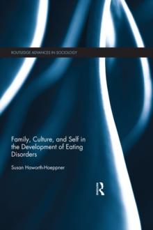 Family, Culture, and Self in the Development of Eating Disorders