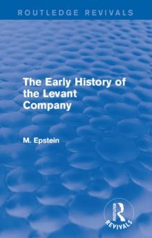 The Early History of the Levant Company