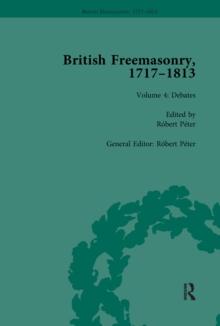 British Freemasonry, 1717-1813 Volume 4