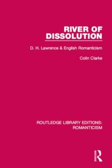 River of Dissolution : D. H. Lawrence and English Romanticism