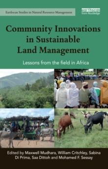 Community Innovations in Sustainable Land Management : Lessons from the field in Africa