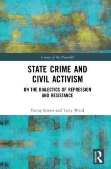 State Crime and Civil Activism : On the Dialectics of Repression and Resistance