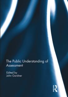 The Public Understanding of Assessment