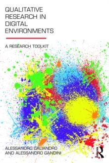 Qualitative Research in Digital Environments : A Research Toolkit