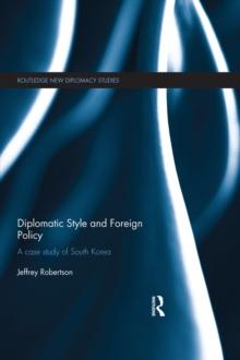 Diplomatic Style and Foreign Policy : A Case Study of South Korea