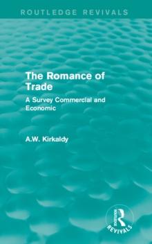 The Romance of Trade : A Survey Commercial and Economic