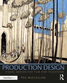 Production Design : Visual Design for Film and Television