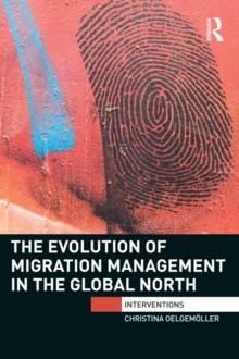 The Evolution of Migration Management in the Global North