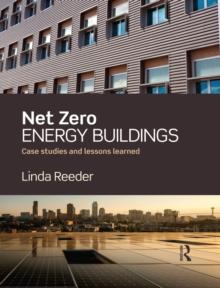 Net Zero Energy Buildings : Case Studies and Lessons Learned