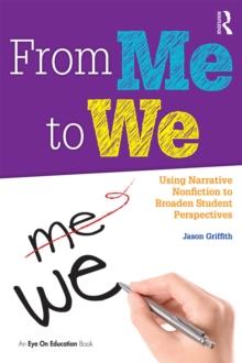 From Me to We : Using Narrative Nonfiction to Broaden Student Perspectives