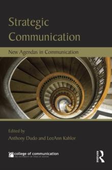 Strategic Communication : New Agendas in Communication