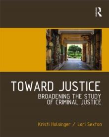 Toward Justice : Broadening the Study of Criminal Justice