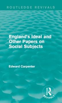 England's Ideal and Other Papers on Social Subjects