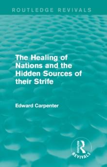 The Healing of Nations and the Hidden Sources of their Strife