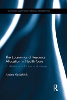 The Economics of Resource Allocation in Health Care : Cost-utility, social value, and fairness