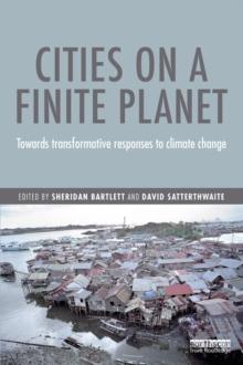 Cities on a Finite Planet : Towards transformative responses to climate change