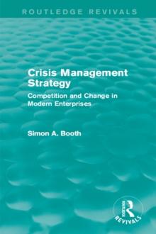 Crisis Management Strategy : Competition and Change in Modern Enterprises