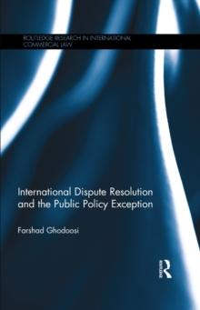 International Dispute Resolution and the Public Policy Exception