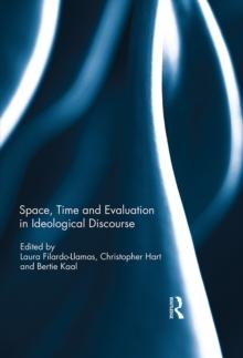 Space, Time and Evaluation in Ideological Discourse