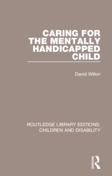 Caring for the Mentally Handicapped Child