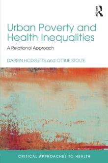 Urban Poverty and Health Inequalities : A Relational Approach