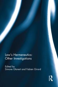 Law's Hermeneutics : Other Investigations