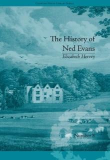 The History of Ned Evans : by Elizabeth Hervey