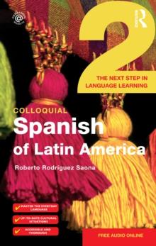 Colloquial Spanish of Latin America 2 : The Next Step in Language Learning