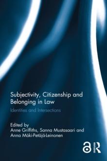 Subjectivity, Citizenship and Belonging in Law : Identities and Intersections