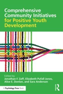 Comprehensive Community Initiatives for Positive Youth Development