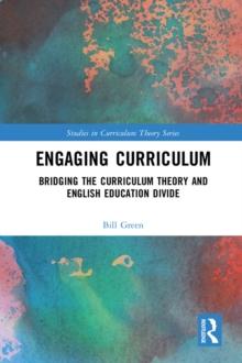 Engaging Curriculum : Bridging the Curriculum Theory and English Education Divide