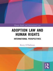 Adoption Law and Human Rights : International Perspectives