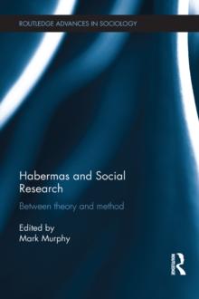 Habermas and Social Research : Between Theory and Method