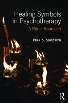 Healing Symbols in Psychotherapy : A Ritual Approach