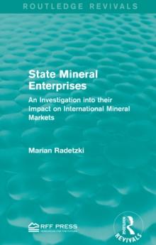 State Mineral Enterprises : An Investigation into their Impact on International Mineral Markets