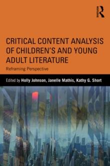 Critical Content Analysis of Childrens and Young Adult Literature : Reframing Perspective