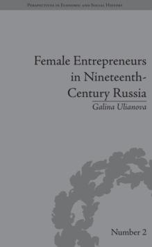 Female Entrepreneurs in Nineteenth-Century Russia