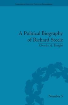 A Political Biography of Richard Steele