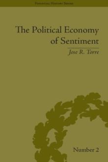 The Political Economy of Sentiment : Paper Credit and the Scottish Enlightenment in Early Republic Boston, 1780-1820