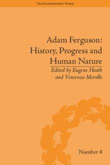 Adam Ferguson: History, Progress and Human Nature