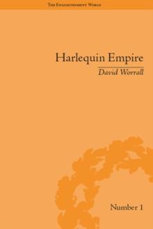 Harlequin Empire : Race, Ethnicity and the Drama of the Popular Enlightenment