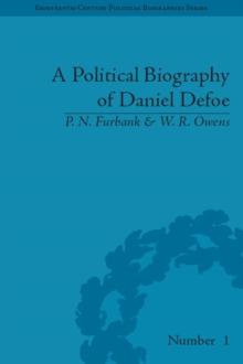 A Political Biography of Daniel Defoe