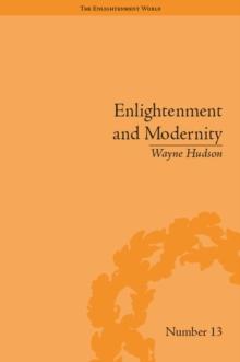 Enlightenment and Modernity : The English Deists and Reform