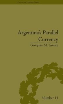 Argentina's Parallel Currency : The Economy of the Poor