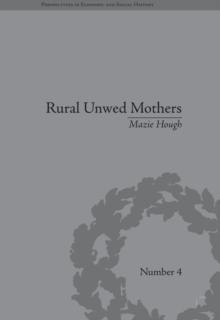 Rural Unwed Mothers : An American Experience, 1870-1950