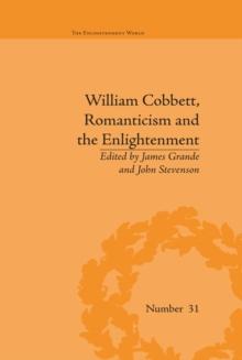 William Cobbett, Romanticism and the Enlightenment : Contexts and Legacy