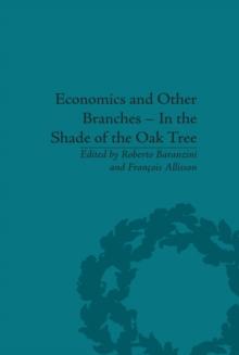 Economics and Other Branches - In the Shade of the Oak Tree : Essays in Honour of Pascal Bridel